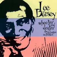 Lee Dorsey - wheelin' and dealin': the definitive collection