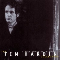 Tim Hardin - Simple Songs of Freedom: The Tim Hardin Collection