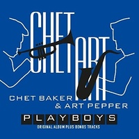 Chet Baker & Art Pepper - Playboys