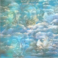 Weather Report - Sweetnighter - 180g Vinyl LP