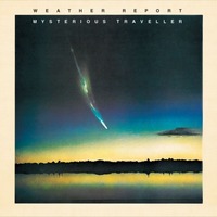 Weather Report - Mysterious Traveller - 180g Vinyl LP