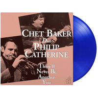 Chet Baker / Philip Catherine - There'll Never Be Another You - 180g Vinyl LP