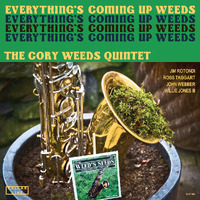 Cory Weeds Quintet - Everything's Coming Up Weeds