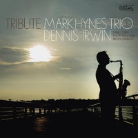 Mark Hynes Trio featuring Dennis Irwin - Tribute