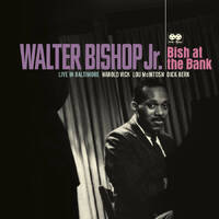 Walter Bishop Jr. - Bish at the Bank: Live in Baltimore / 2CD set