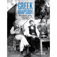 Greek Rhapsody: Instrumental Music From Greece 1905-1956