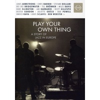 motion picture DVD - Play Your Own Thing: A Story Of Jazz In Europe