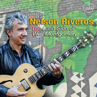 Nelson Riveros - The Latin Side Of Wes Montgomery