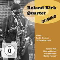 Roland Kirk Quartet - Domino: Live At Radio Bremen TV-Studios 1963