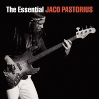 Jaco Pastorius - The Essential Jaco Pastorius