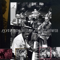 MFSB - Best of MFSB: Love Is the Message