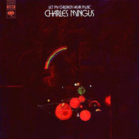 Charles Mingus - Let My Children Hear Music - 2 x 180g 45rpm Vinyl LPs