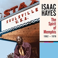 Isaac Hayes - The Spirit of Memphis 1962-1976