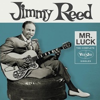 Jimmy Reed - Mr. Luck: The Complete Vee-Jay Singles