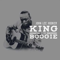 John Lee Hooker - King of the Boogie