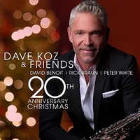 Dave Koz & Friends - 20th Anniversary Christmas