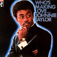 Johnnie Taylor - Who's Making Love... - 180g Vinyl LP