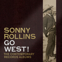 Sonny Rollins - Go West! The Contemporary Records Albums - 3 x 180g Vinyl LPs - Box Set