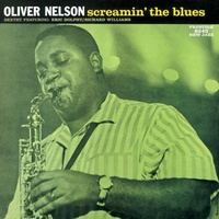 Oliver Nelson - screamin' the blues