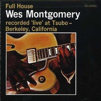 Wes Montgomery - Full House - Keepnews Collection