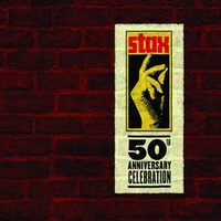 Various Artists - Stax 50th Anniversary Celebration