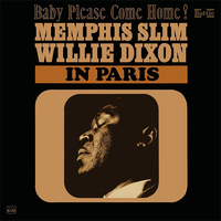 Memphis Slim & Willie Dixon - Baby Please Come Home!: Memphis Slim & Willie Dixon in Paris / vinyl LP