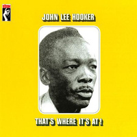 John Lee Hooker - That's Where It's At! - Vinyl LP