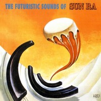 Sun Ra - The Futuristic Sounds Of Sun Ra - 180g Vinyl LP