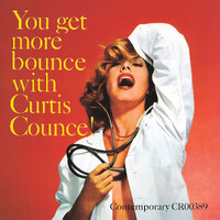 Curtis Counce - You Get More Bounce with Curtis Counce - 180g Vinyl LP
