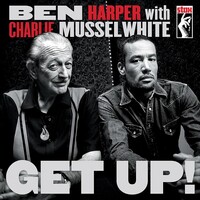 Ben Harper with Charlie Musselwhite - Get Up! - Vinyl LP