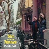 Rachael & Vilray - West Of Broadway - Vinyl LP