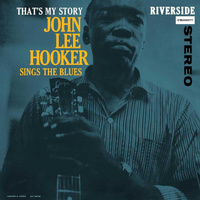 John Lee Hooker - That's My Story: John Lee Hooker Sings the Blues  - 180g Vinyl LP