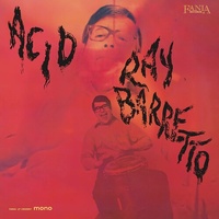 Ray Barretto - Acid - 180g Vinyl LP