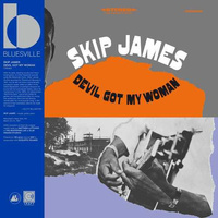 Skip James - Devil Got My Woman - 180g Vinyl LP