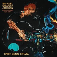 Michael Gregory Jackson - Spirit Signal Strata
