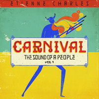 Etienne Charles - Carnival: The Sound Of A People Vol. 1