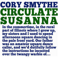 Cory Smythe - Circulate Susana