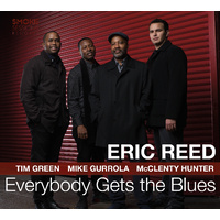 Eric Reed - Everybody Gets The Blues