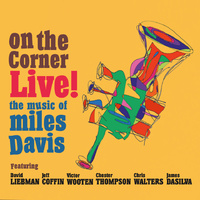 Dave Liebman - On the Corner Live! The Music of Miles Davis