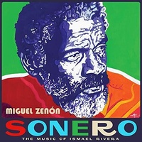Miguel Zenon - Sonero: The Music Of Ismael Rivera