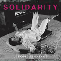 Jerome Jennings - Solidarity