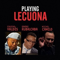 Chucho Valdes, Gonzalo Rubalcaba & Michel Camilo - Playing Lecuona