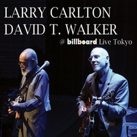 Larry Carlton / David  T Walker - @ Billboard Live Tokyo