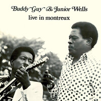 Buddy Guy & Junior Wells - Live In Montreux