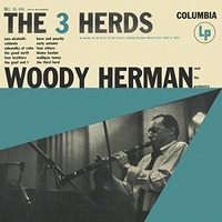 Woody Herman - The 3 Herds