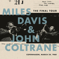Miles Davis & John Coltrane - The Final Tour: Copenhagen, March 24, 1960 - Vinyl LP