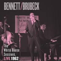 Tony Bennett / Dave Brubeck - The White House Sessions, Live 1962 / 2 x 45 RPM vinyl LPs