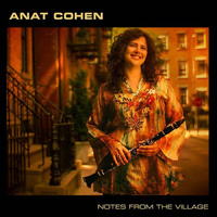 Anat Cohen - Notes From the Village