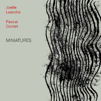Joelle Leandre & Pascal Contet - Miniatures
