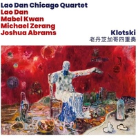 Lao Dan Chicago Quartet - Klotski